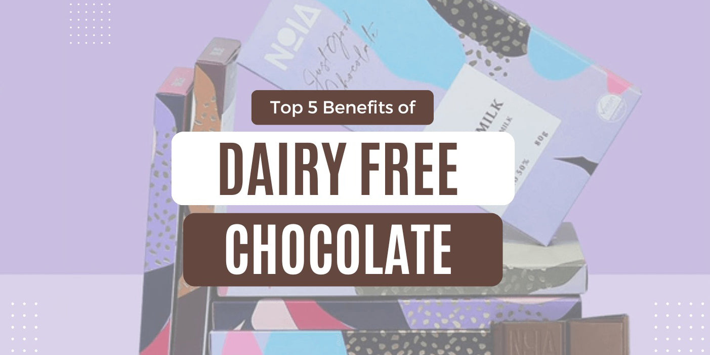 Top 5 Benefits Of Dairy-Free Chocolates