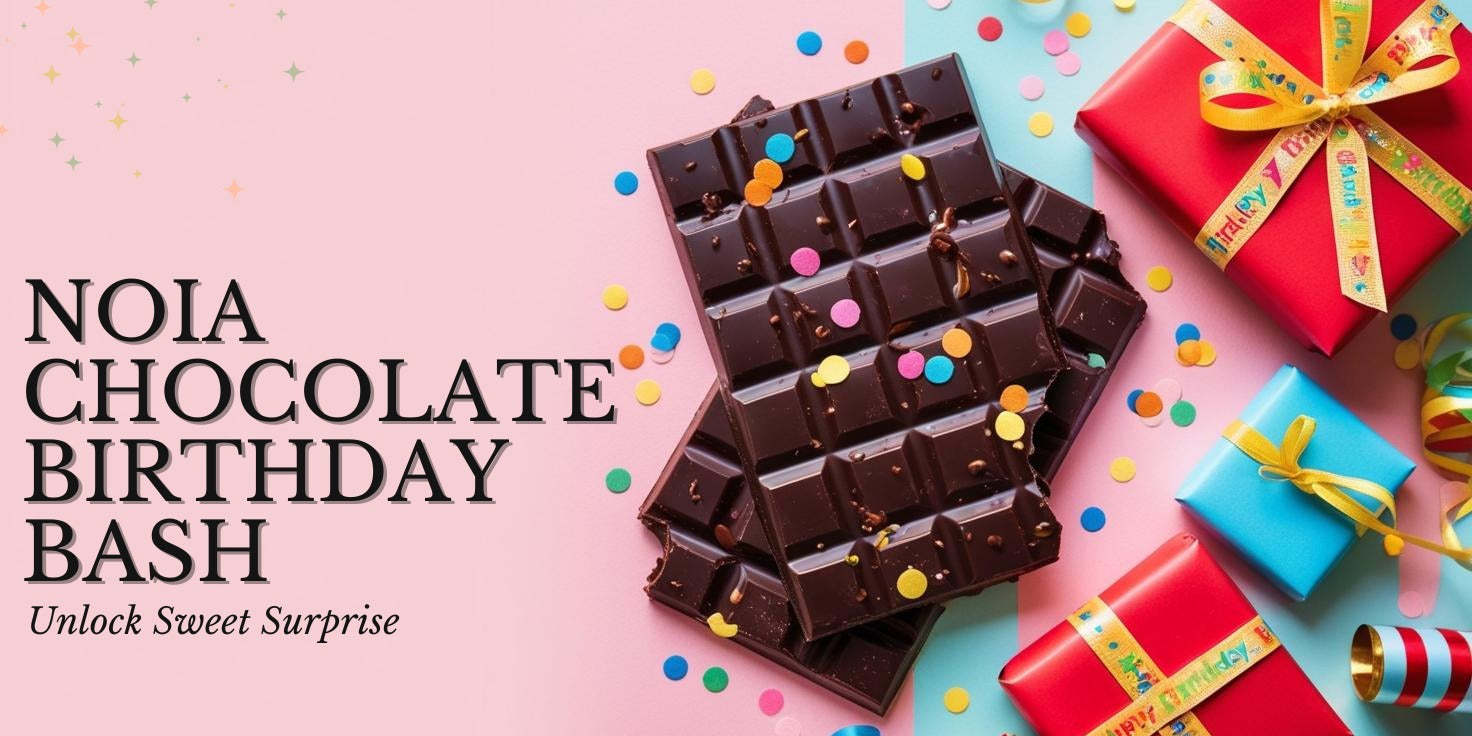 NOIA Chocolate’s Birthday Bash – Unwrap Sweet Surprises