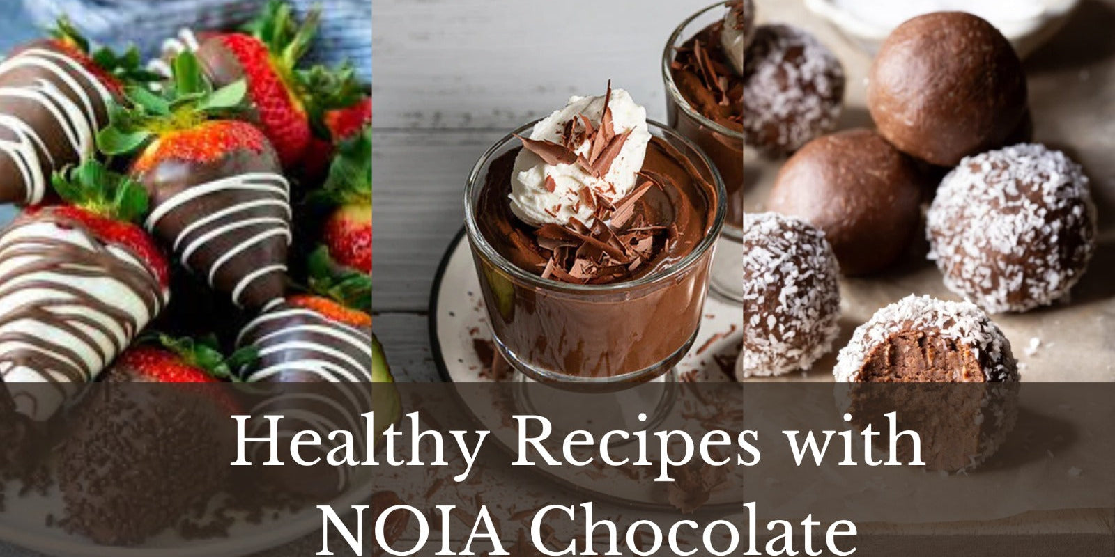 Healthy Recipes with Noia: Vegan, Guilt-Free Chocolate