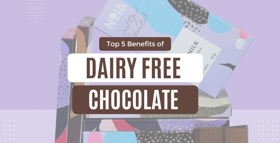 Top 5 Benefits Of Dairy-Free Chocolates